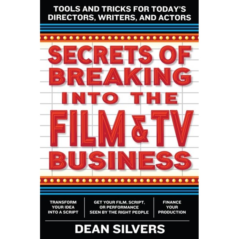 Secrets of Breaking into the Film and TV Business