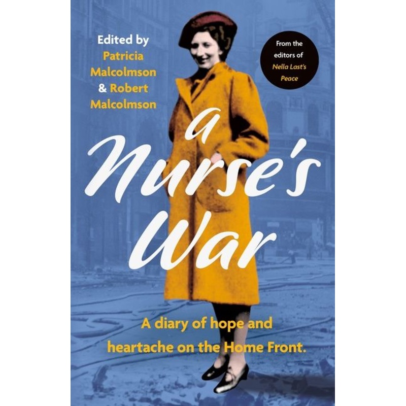 A Nurses War: A Diary of Hope and Heartache on the Home Front