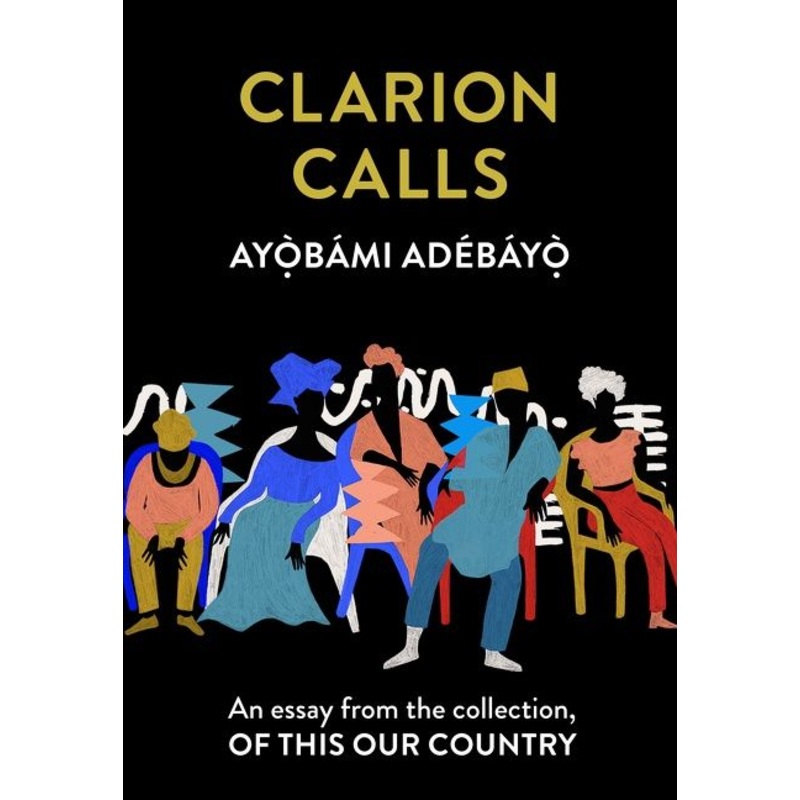 Clarion Calls: An essay from the collection, Of This Our Country