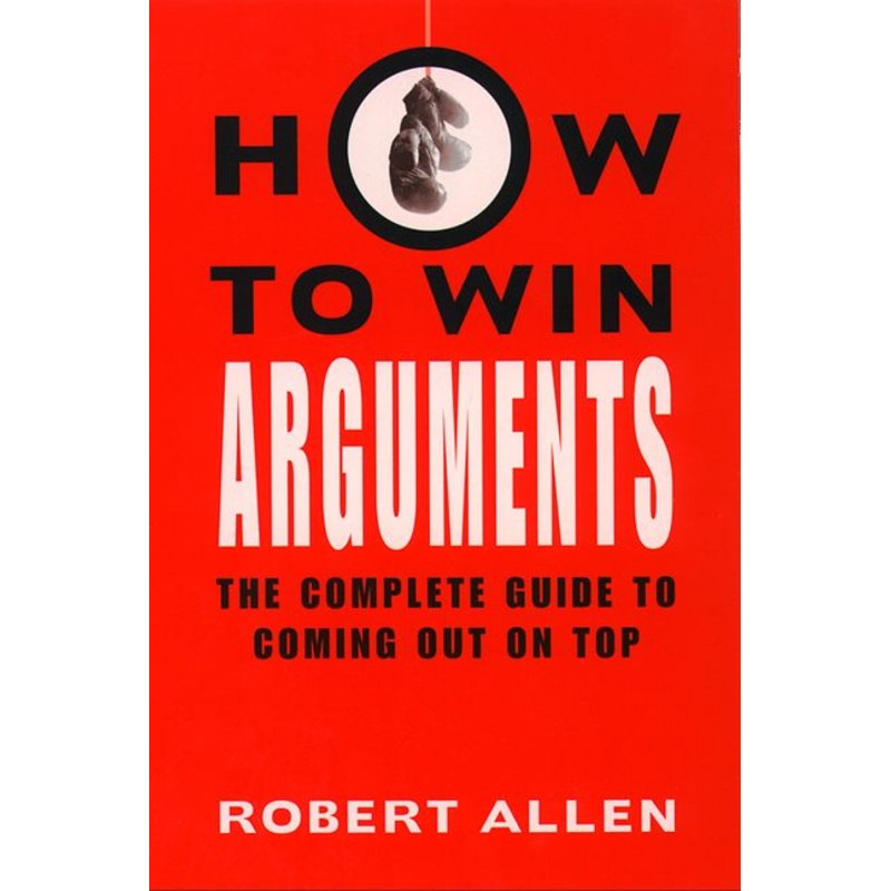 How to Win Arguments