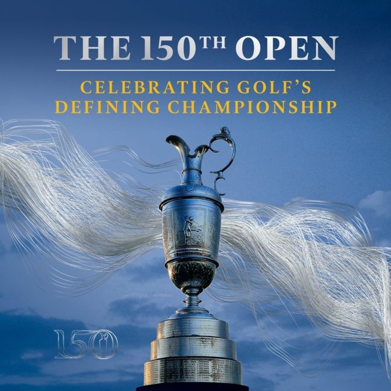 The 150th Open: Celebrating Golfs Defining Championship