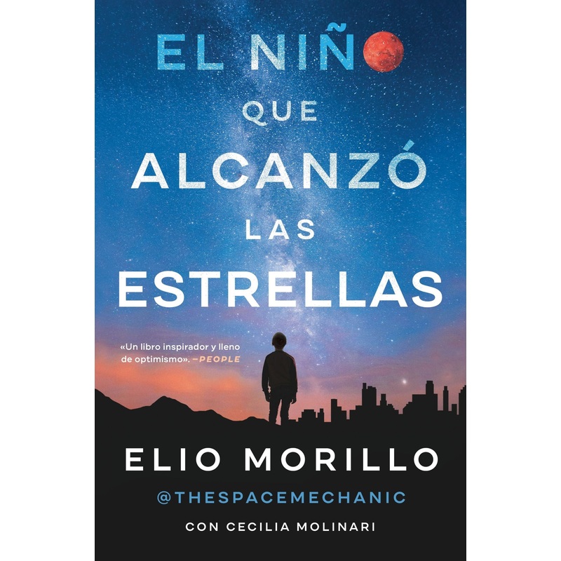 The Boy Who Reached for the Stars  El nio que alcanz las estrellas (Sp. ed.)