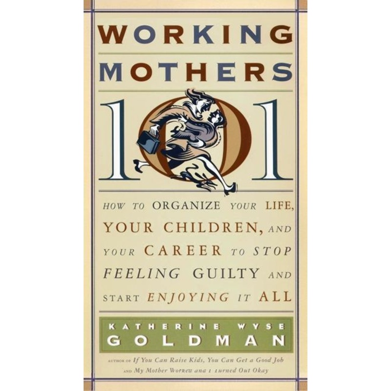 Working Mothers 101