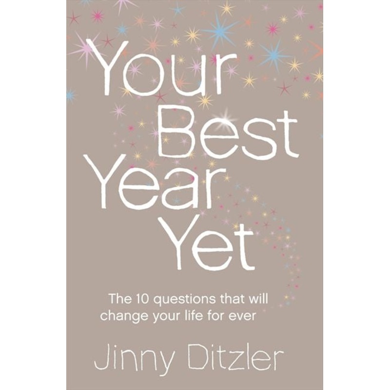 Your Best Year Yet!: Make the next 12 months your best ever!