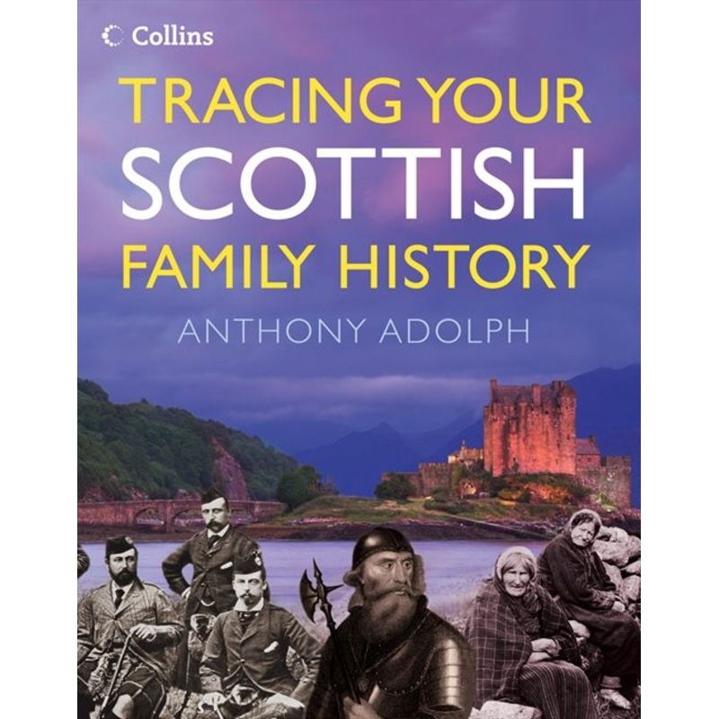 Collins Tracing Your Scottish Family History