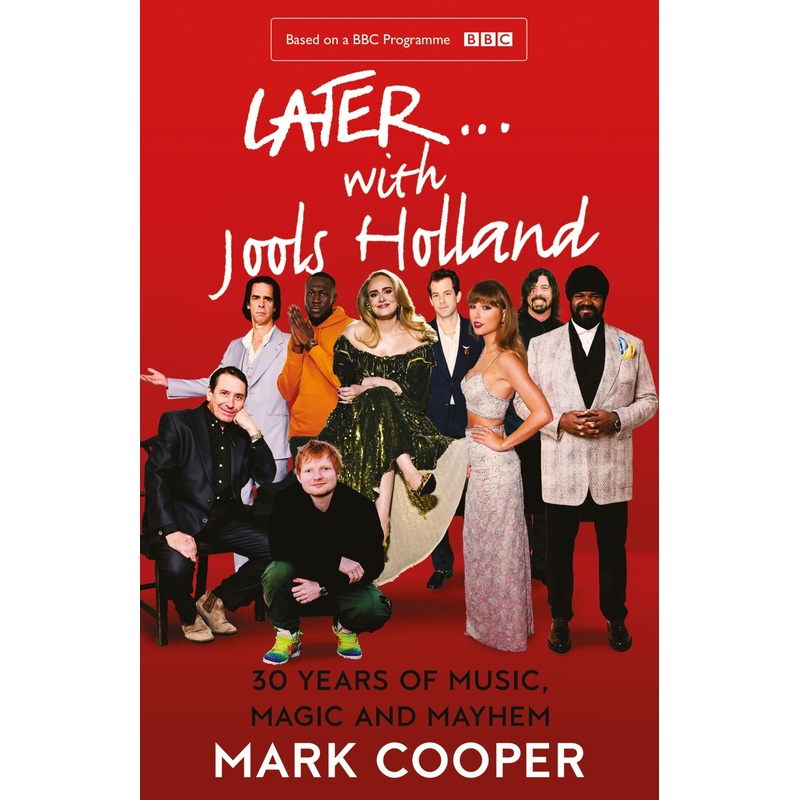 Later … With Jools Holland: 30 Years of Music, Magic and Mayhem