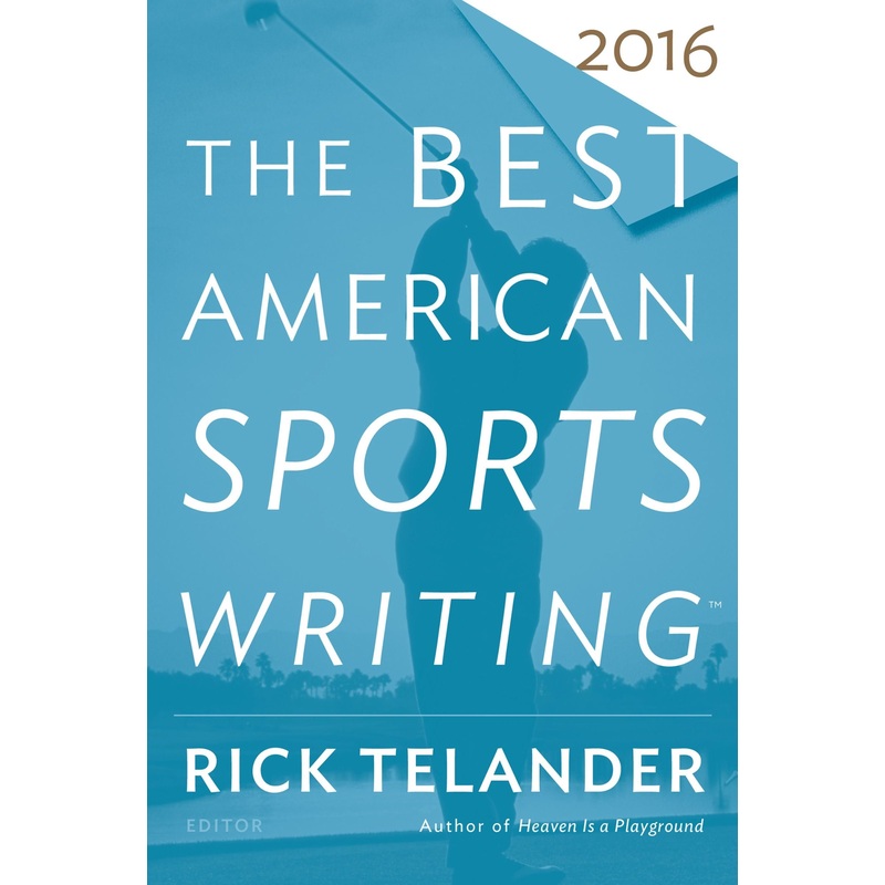 The Best American Sports Writing 2016