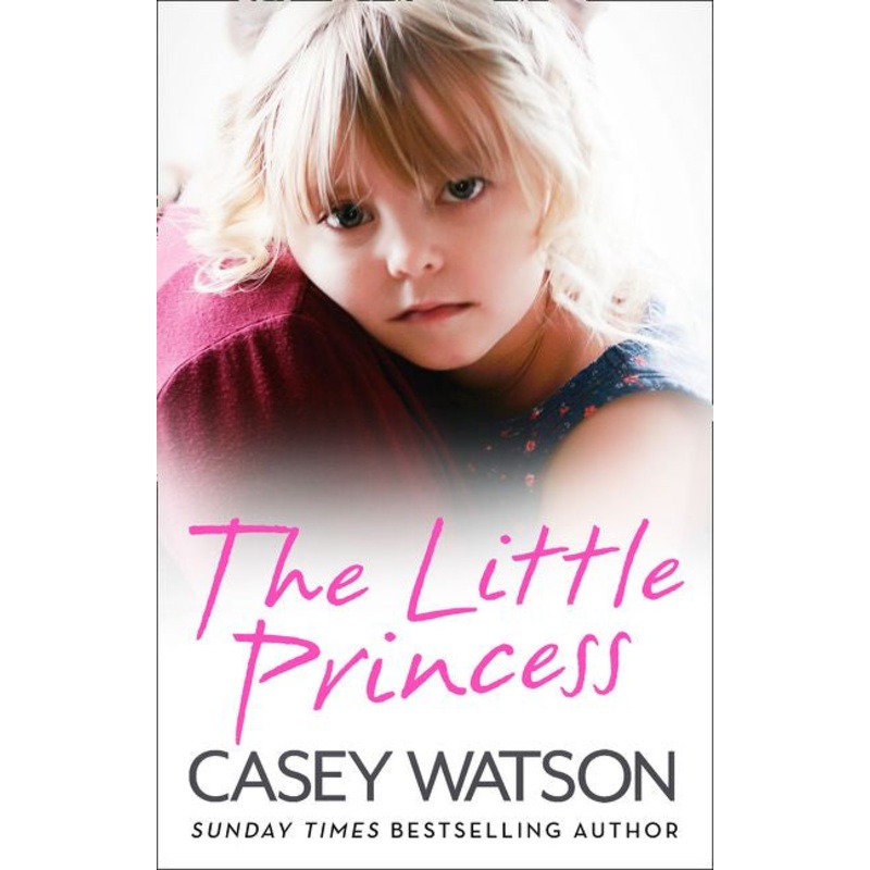 The Little Princess: The shocking true story of a little girl imprisoned in her own home