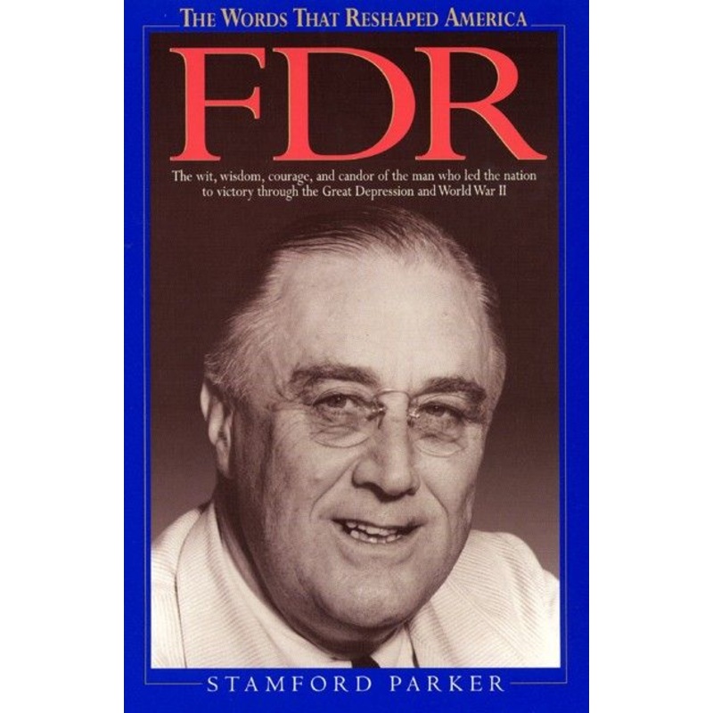 The Words That Reshaped America: FDR