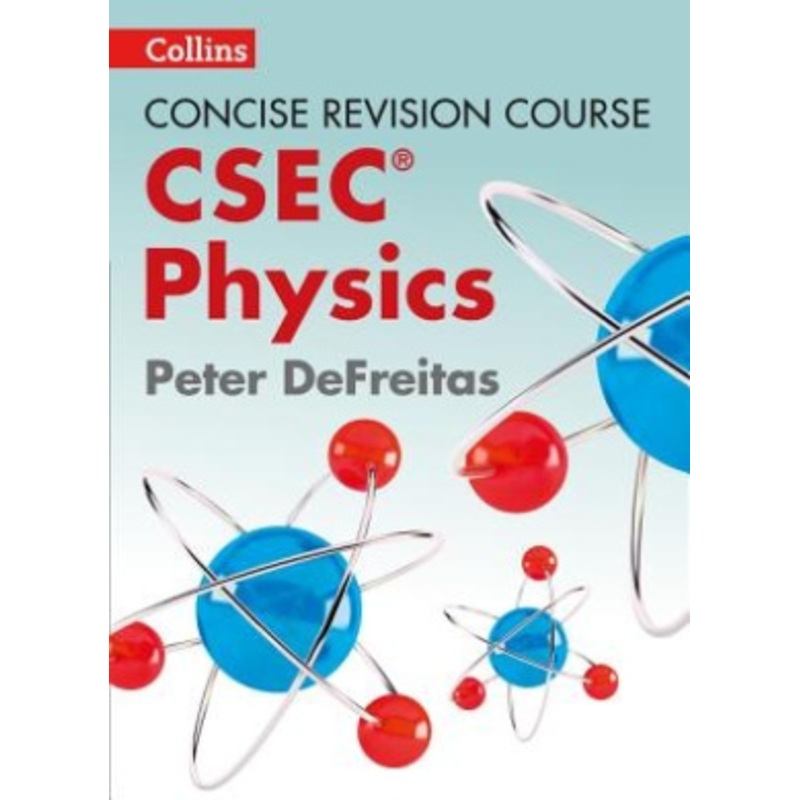 Concise Revision Course – Physics – a Concise Revision Course for CSEC (R)