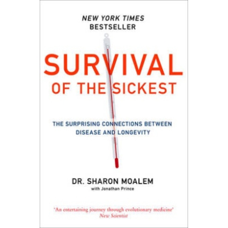 Survival of the Sickest