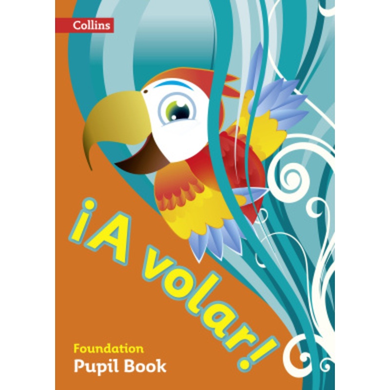 A Volar Pupil Book Foundation Level [Spanish]