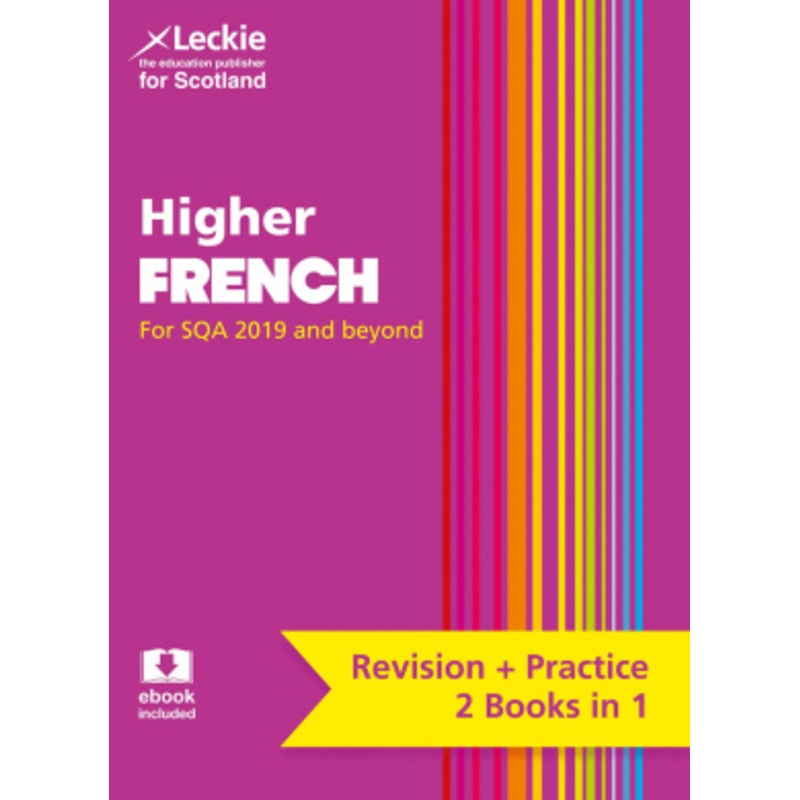 Complete Revision and Practice Sqa Exams – Higher French Complete Revision and Practice [French]