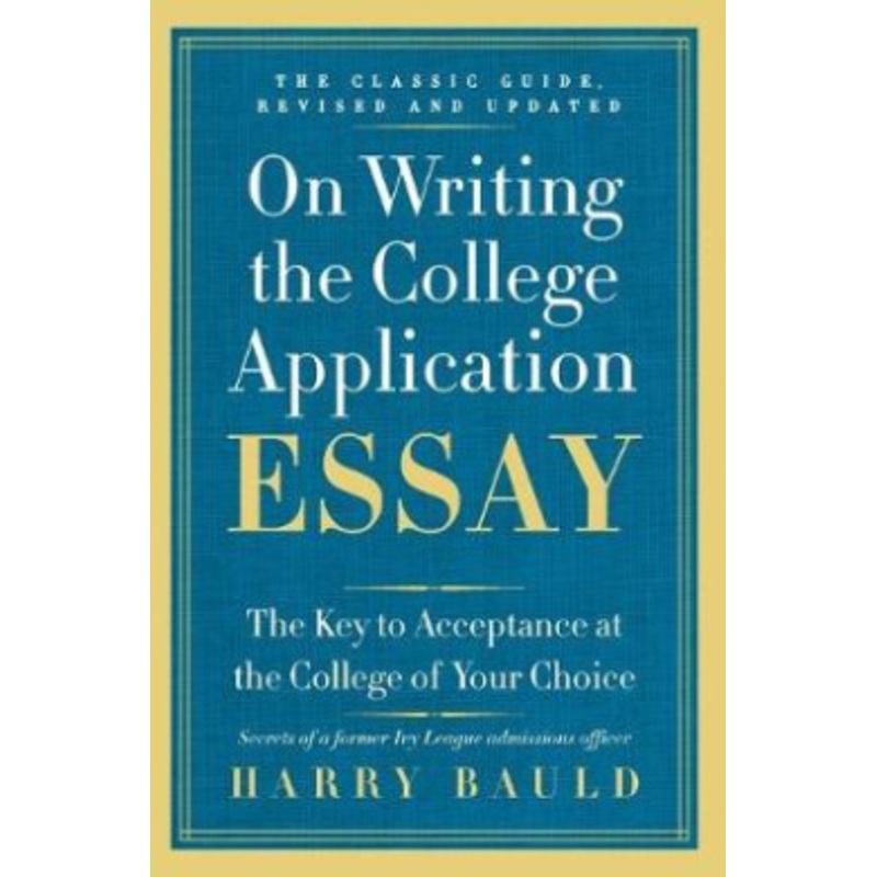 On Writing the College Application Essay