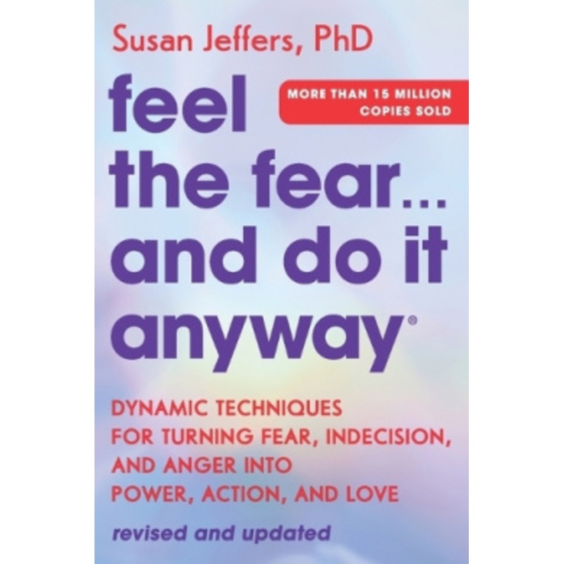 Feel the Fear… and Do It Anyway