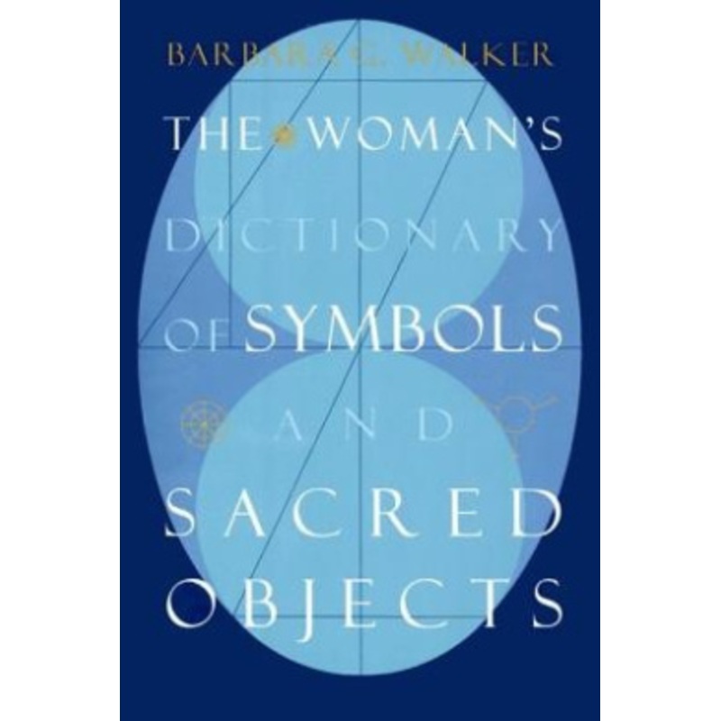 The Woman’s Dictionary of Symbols and Sacred Objects