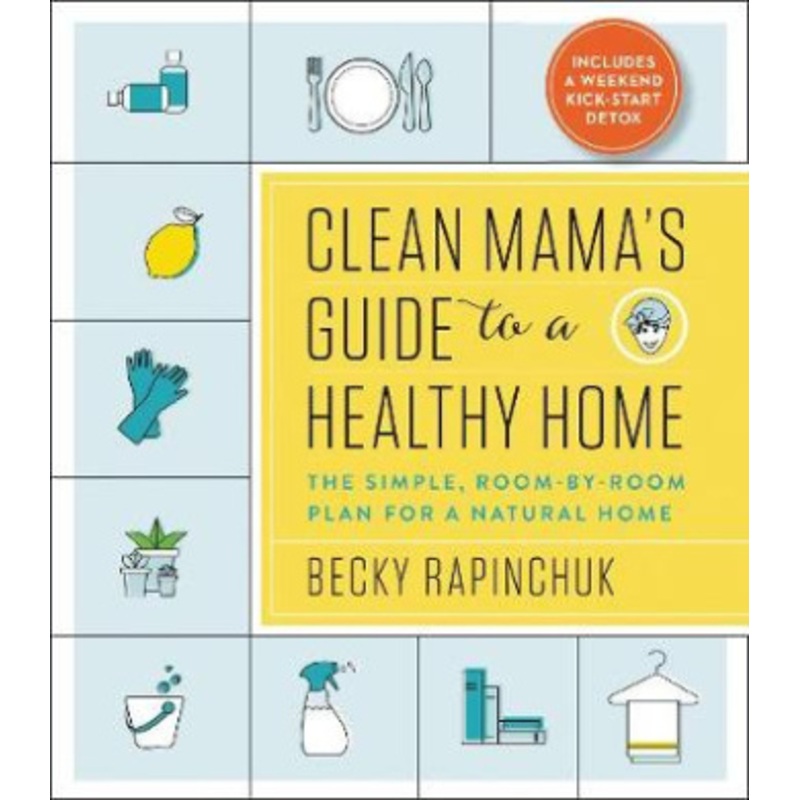 Clean Mama’s Guide to a Healthy Home