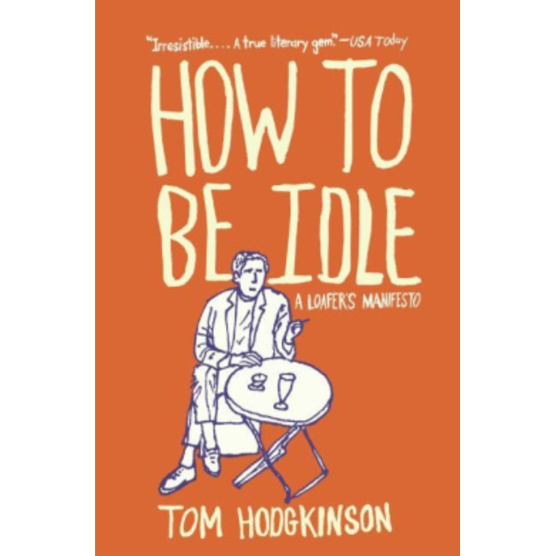 How to Be Idle