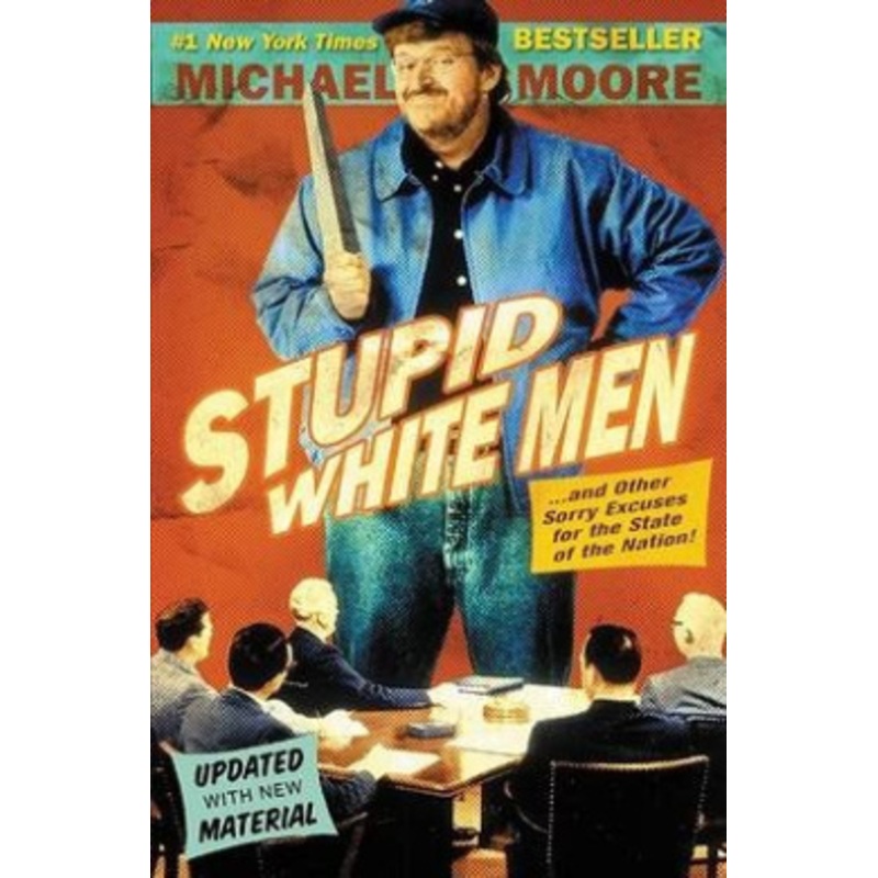 Stupid White Men