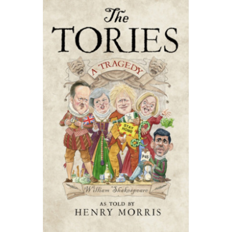 The Tories: A Tragedy