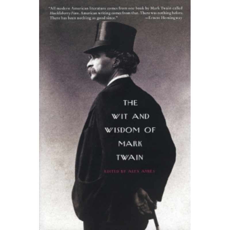 The Wit and Wisdom of Mark Twain,