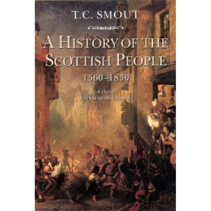 A History of the Scottish People, 1560-1830