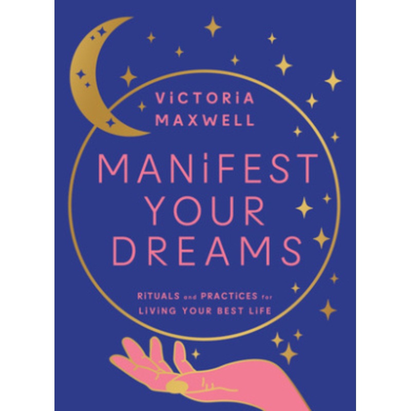 Manifest Your Dreams
