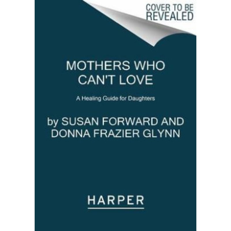 Mothers Who Can’t Love