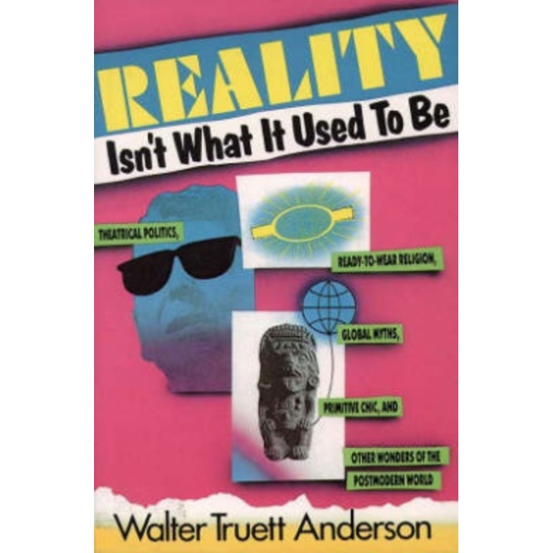Reality isn’t What it Used to be