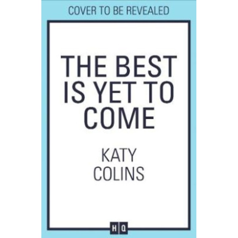 The Best Is Yet to Come