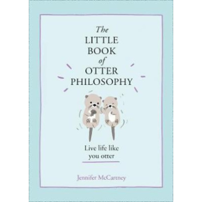 The Little Book of Otter Philosophy
