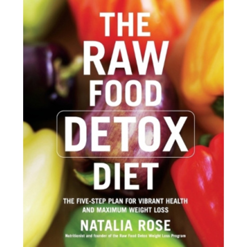 The Raw Food Detox Diet