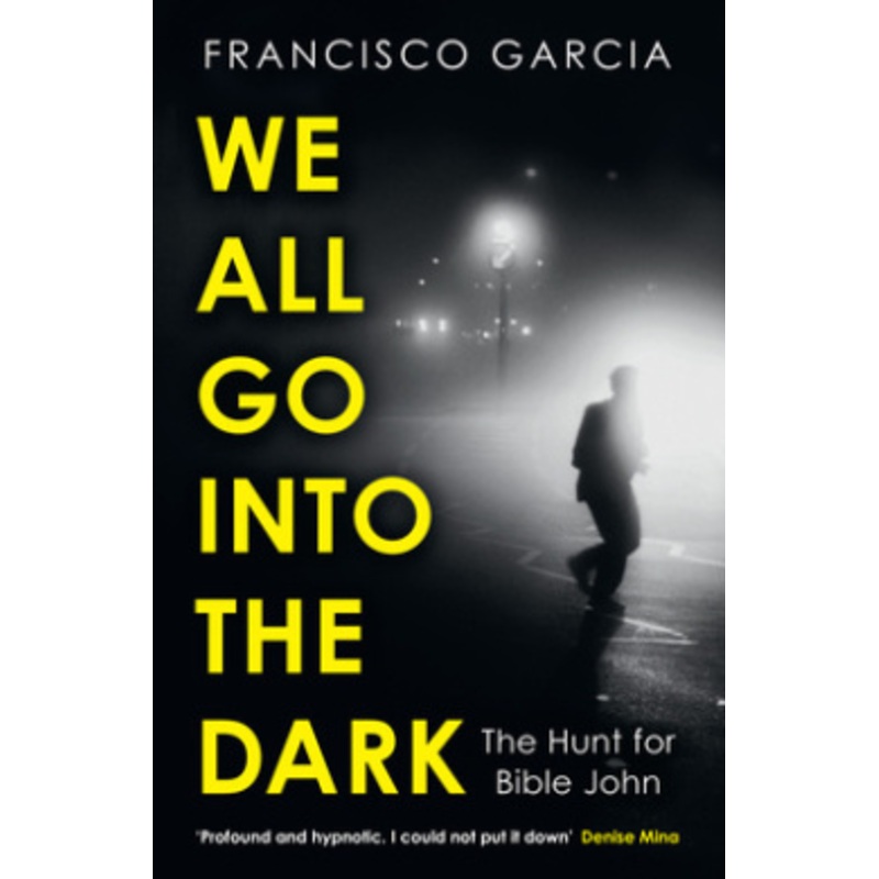 We All Go into the Dark