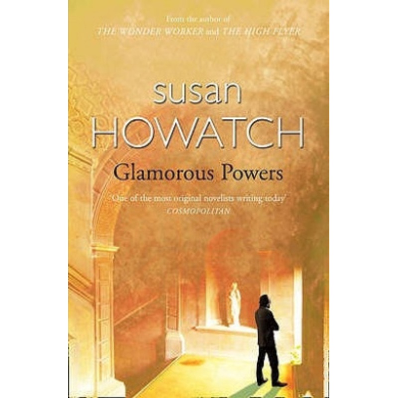 Glamorous Powers. Susan Howatch