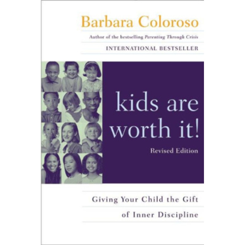 Kids Are Worth It! Revised Edition