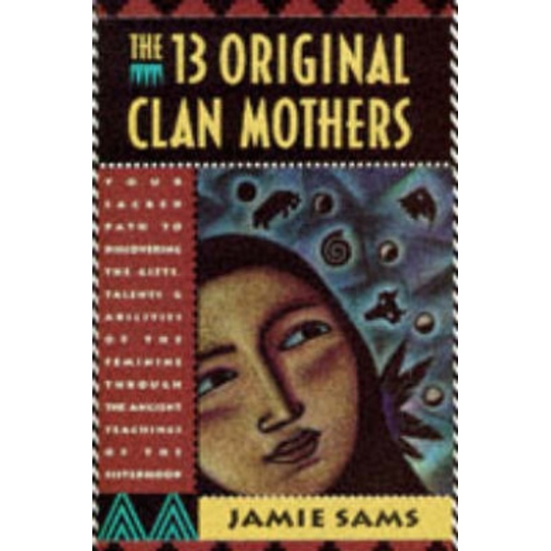 The 13 Original Clan Mothers