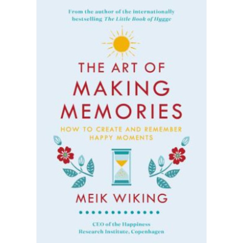 The Art of Making Memories
