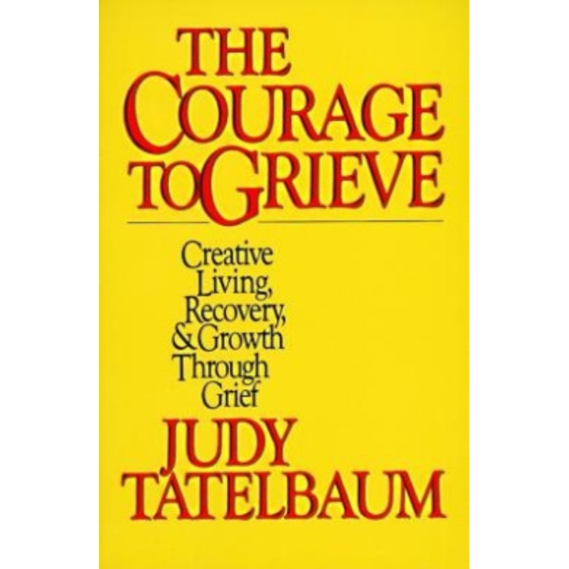 The Courage to Grieve