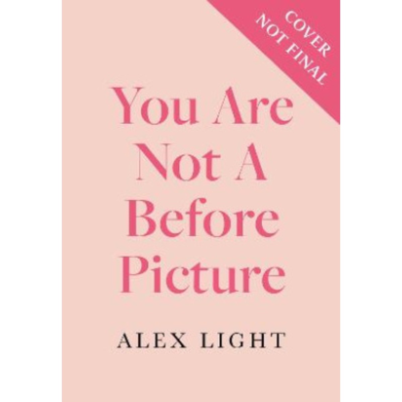 You Are Not a Before Picture