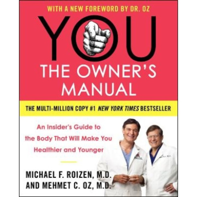 YOU: The Owner’s Manual