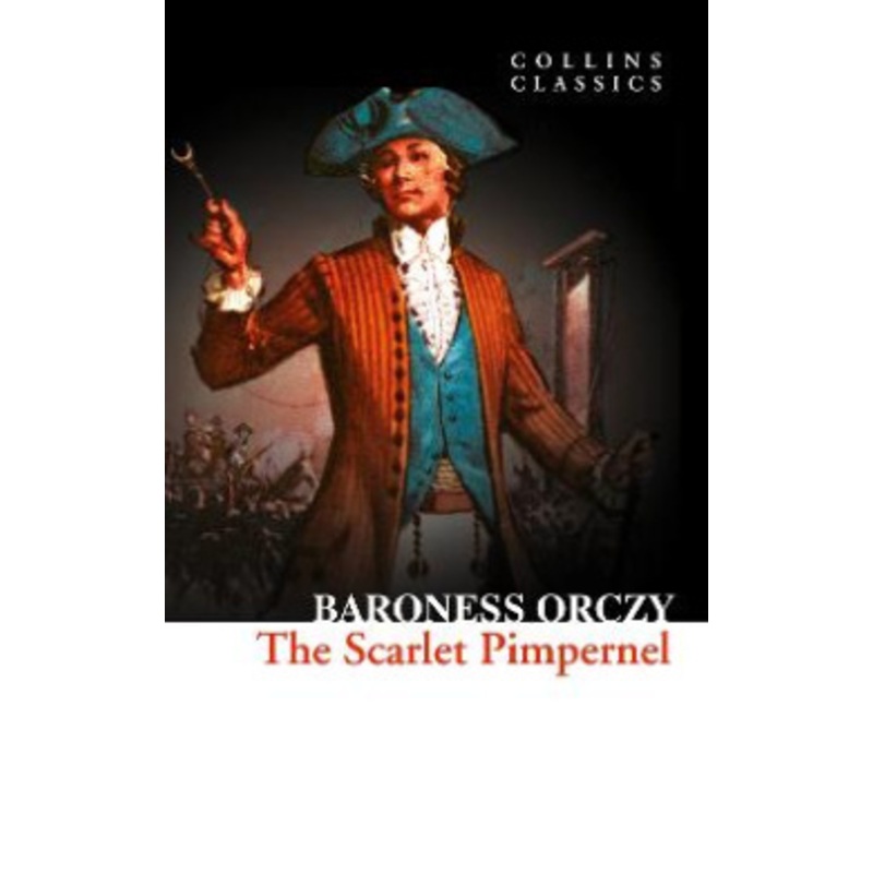 The Scarlet Pimpernel (Collins Classics)