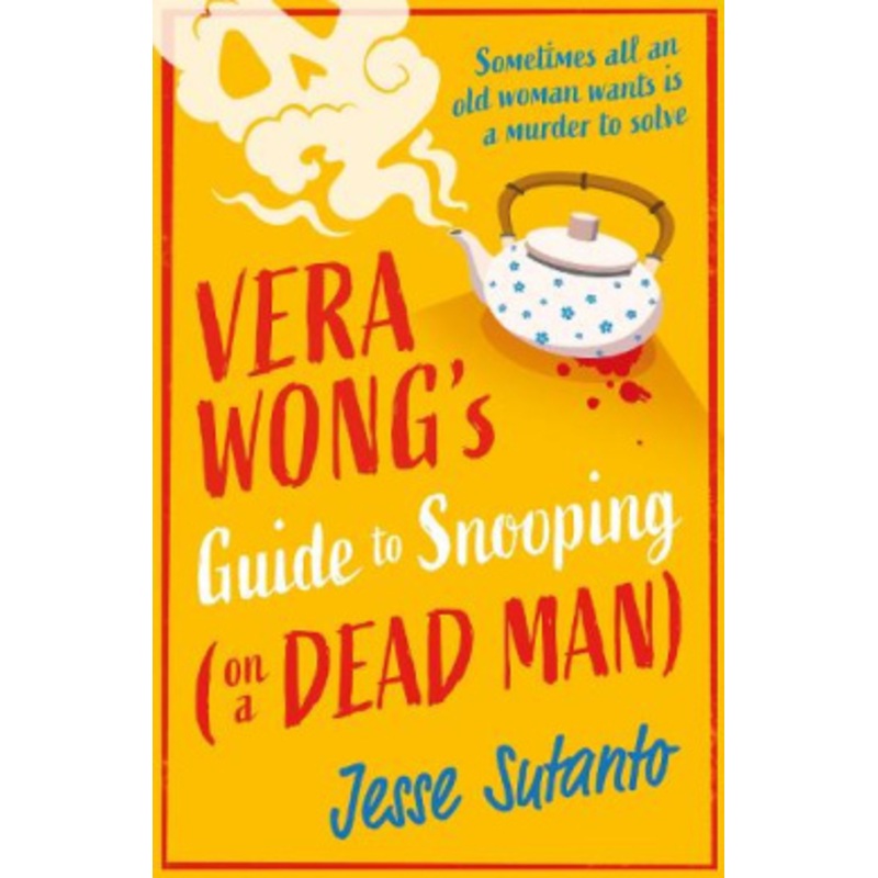 Vera Wongs Guide to Snooping (on a Dead Man)
