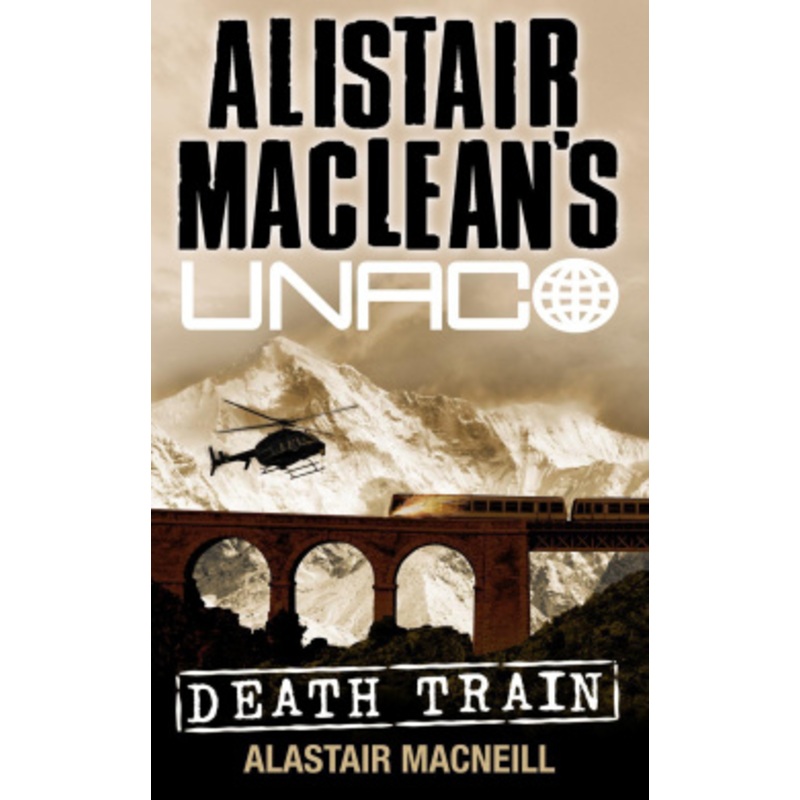 Death Train (Alistair MacLean’s UNACO)