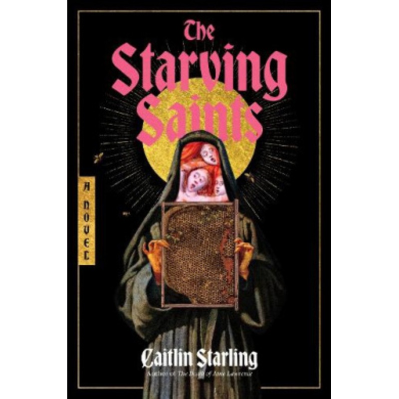 The Starving Saints: A Novel