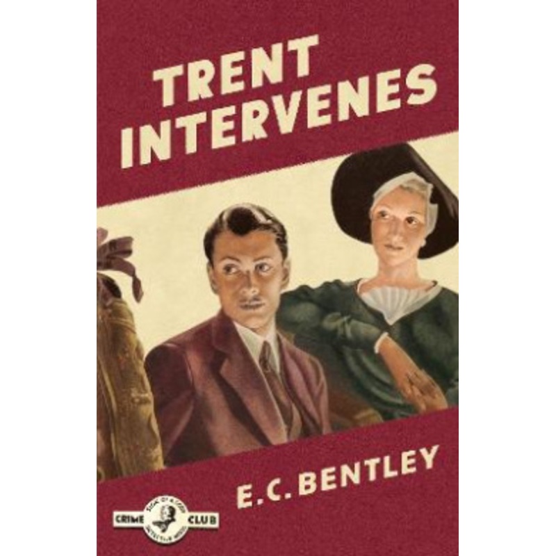 Trent Intervenes (Philip Trent, Book 3)