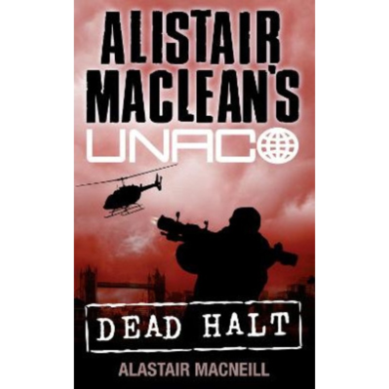 Dead Halt (Alistair MacLean’s UNACO)