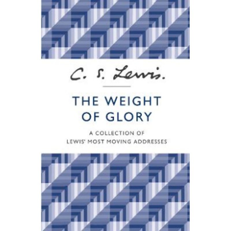 The Weight of Glory