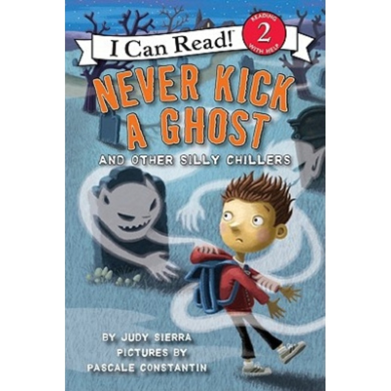 Never Kick a Ghost and Other Silly Chillers (I Can Read – Level 2