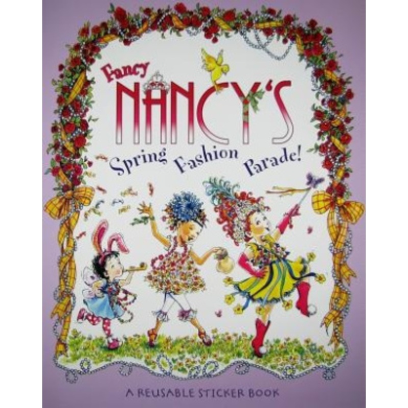 Fancy Nancy’s Fashion Parade! Reusable Sticker Book