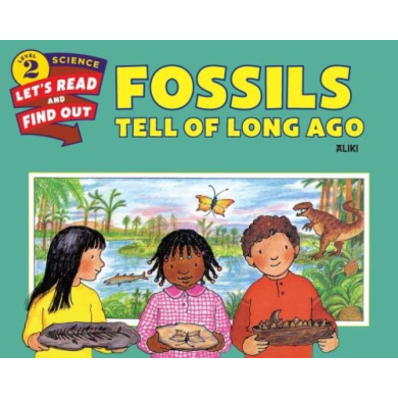 Fossils Tell of Long Ago (Let’s-Read-And-Find-Out Science
